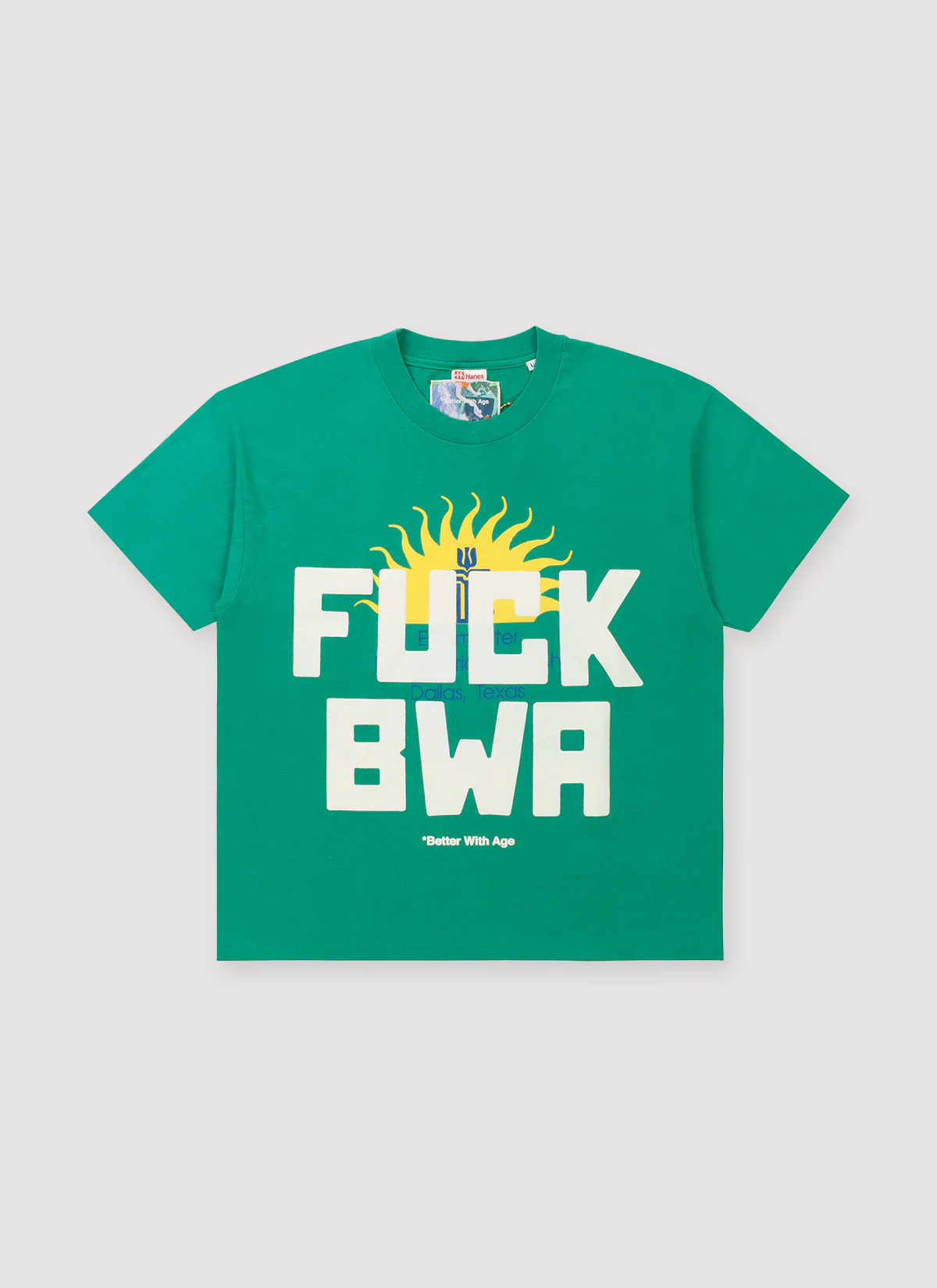 Better With Age Fuck BWA Tee Green (Dallas)
